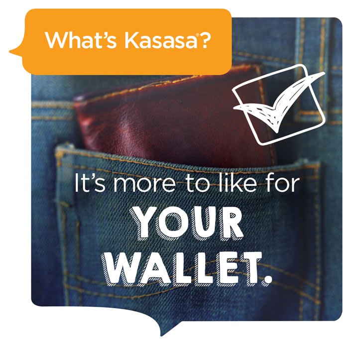 What's Kasasa? It's more to like for your wallet.