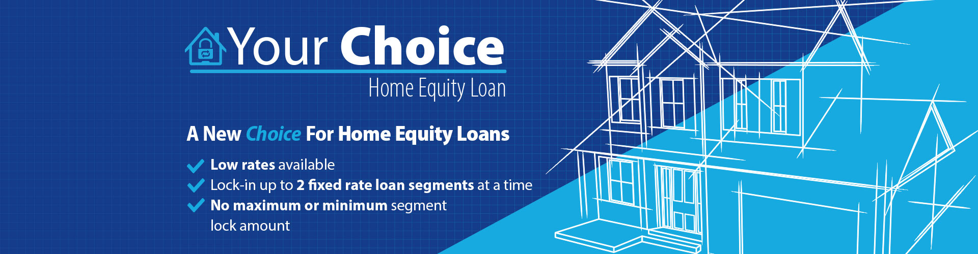 Your Choice Home Equity Loan