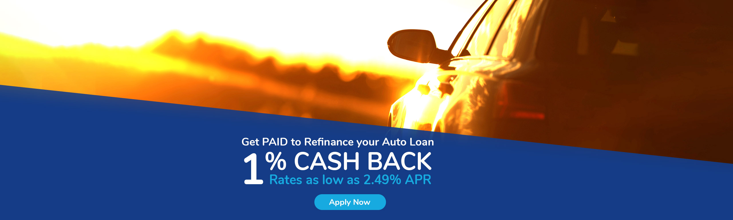 Get Paid to refinance your auto loan. 1% Cash Back with rates as low as 2.74% APR