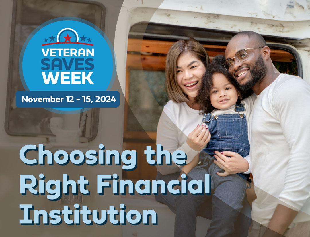 Veteran Saves Week. Choosing the Right Financial Institution